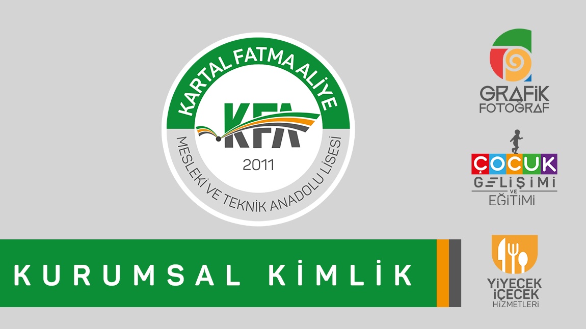 Kartal Fatma Aliye Mesleki ve Teknik Anadolu Lisesi Kurumsal Kimlik Çalışması 